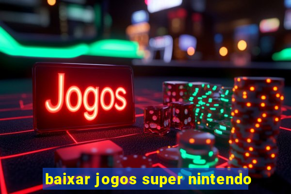 baixar jogos super nintendo